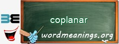WordMeaning blackboard for coplanar